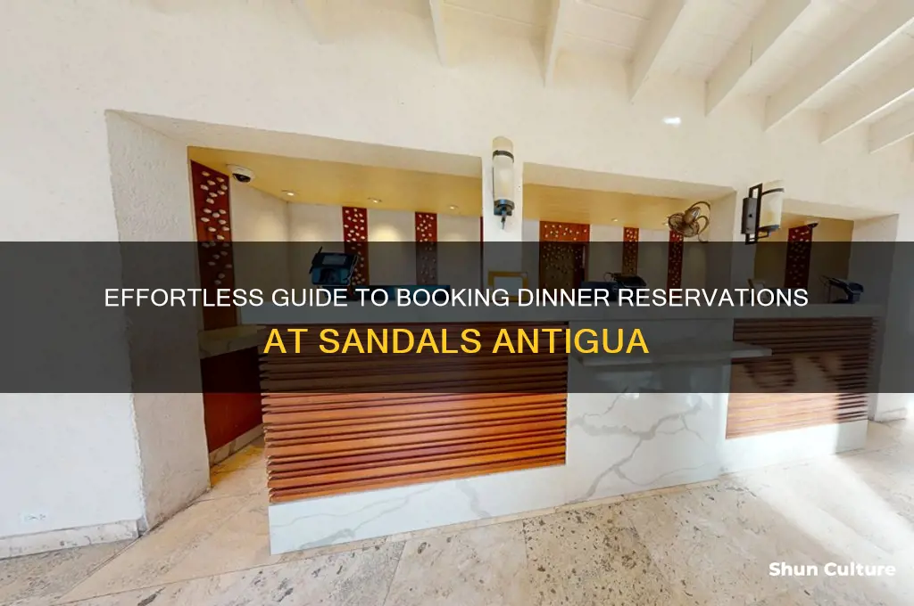 how to make dinner reservations at sandals antigua