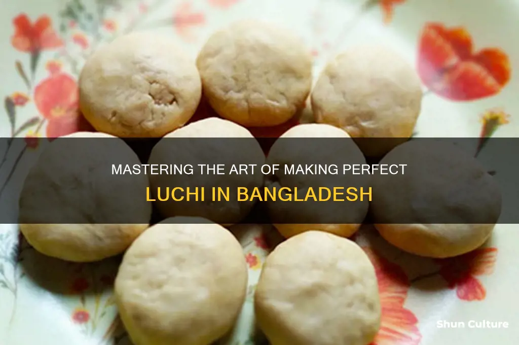 how to make luchi in bangladesh