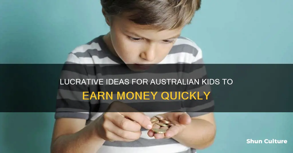 how to make money fast as a kid in australia