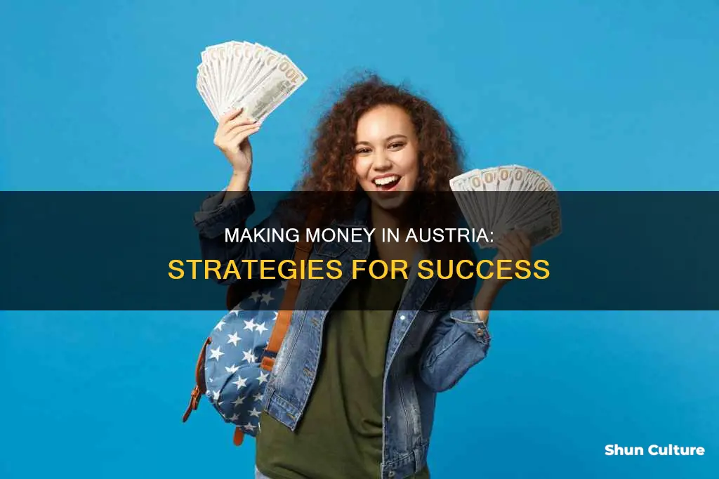 how to make money in austria