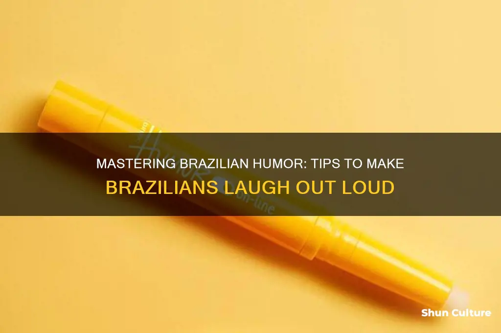 how to make someone from brazil laugh