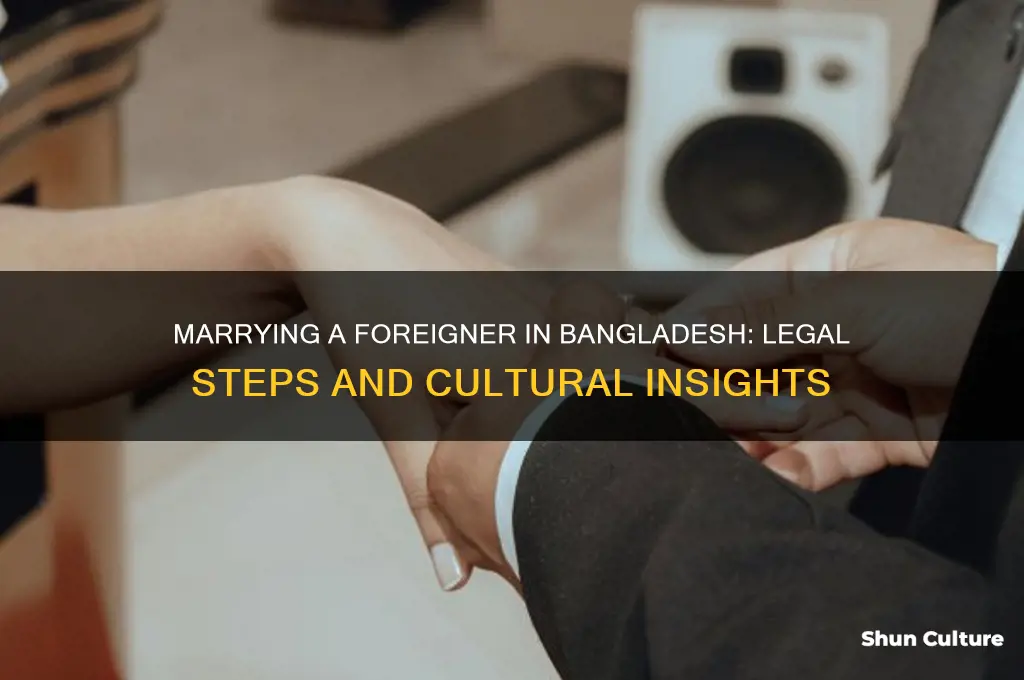 how to marry a foreigner in bangladesh