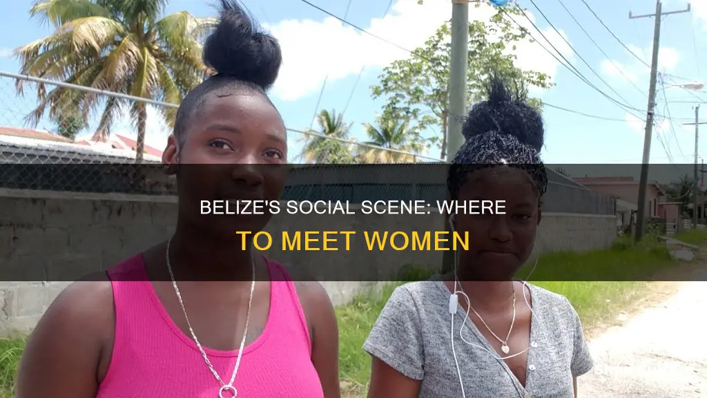 how to meet women in belize