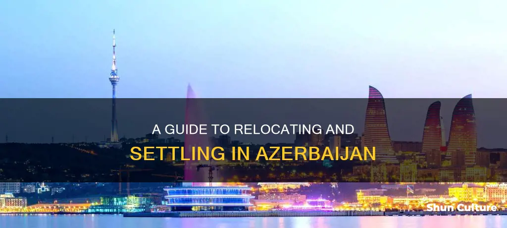 how to migrate to azerbaijan