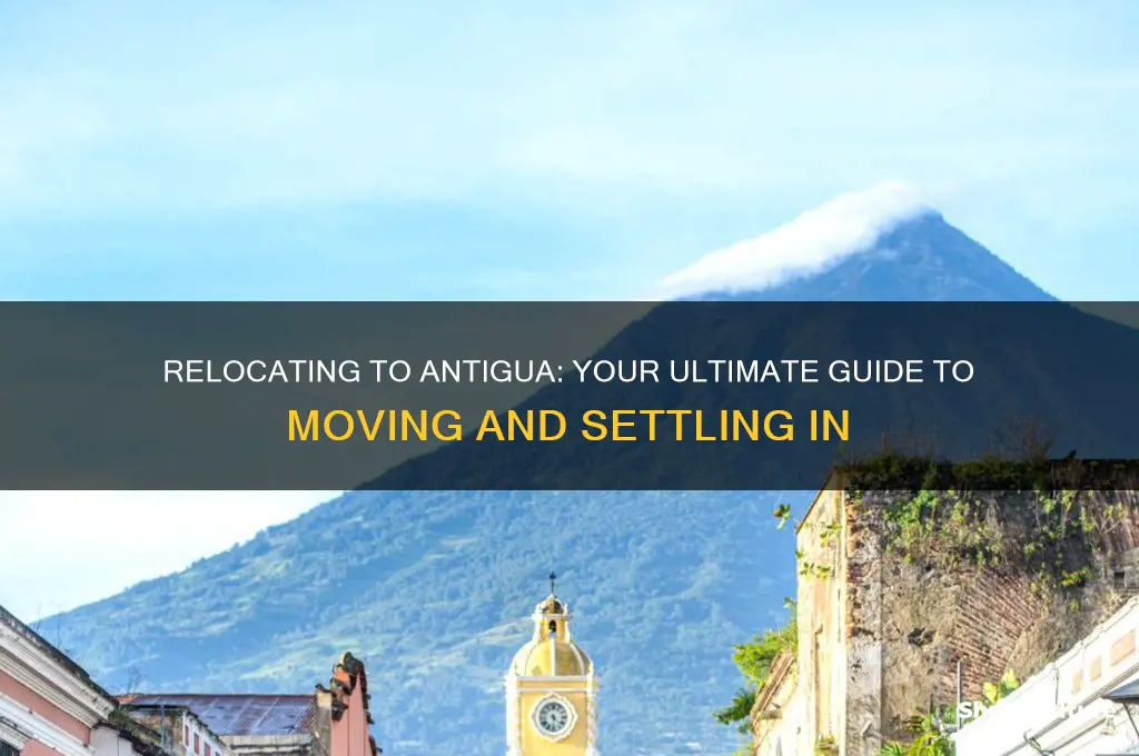how to move to antigua