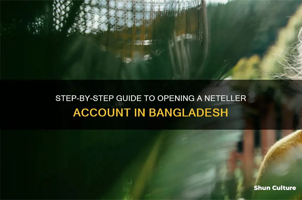 how to open a neteller account in bangladesh