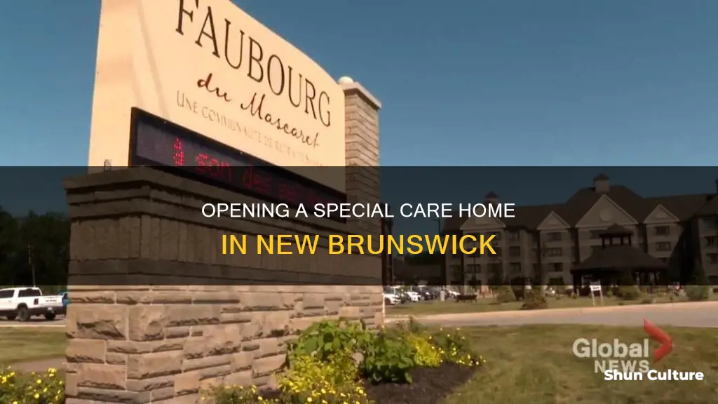 how to open a special care home in new brunswick