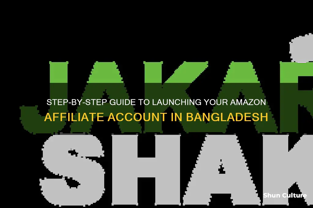 how to open amazon affiliate account from bangladesh