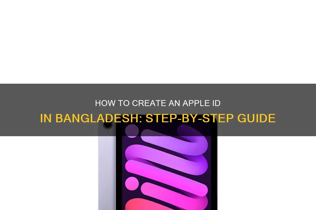 how to open an apple id from bangladesh