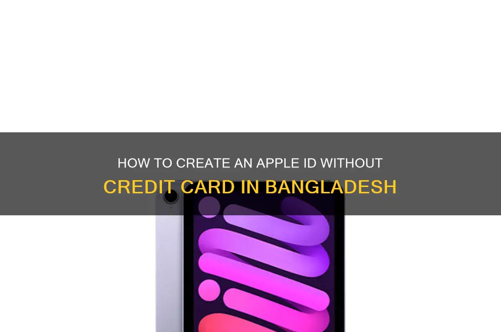 how to open apple id without credit card in bangladesh