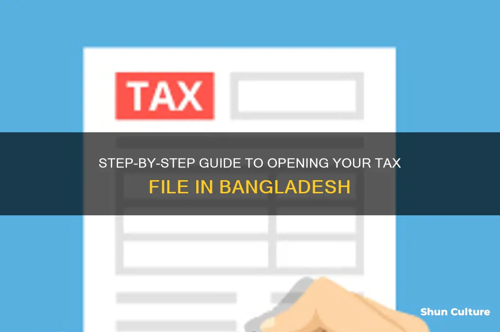 how to open tax file in bangladesh