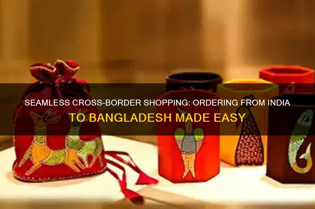 how to order from india to bangladesh