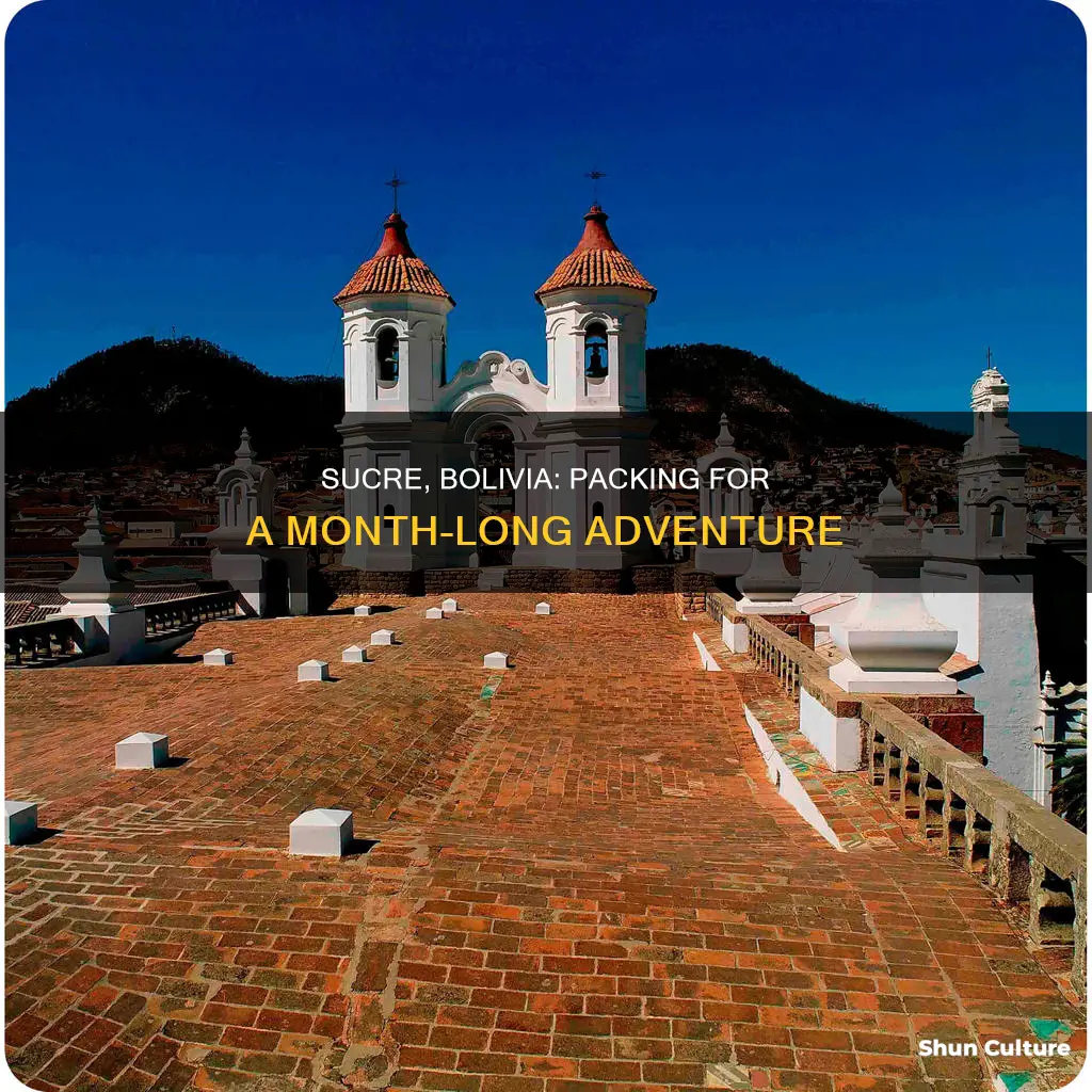 how to pack for a month in sucre bolivia