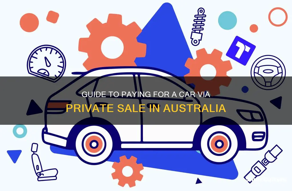 how to pay for a car private sale australia