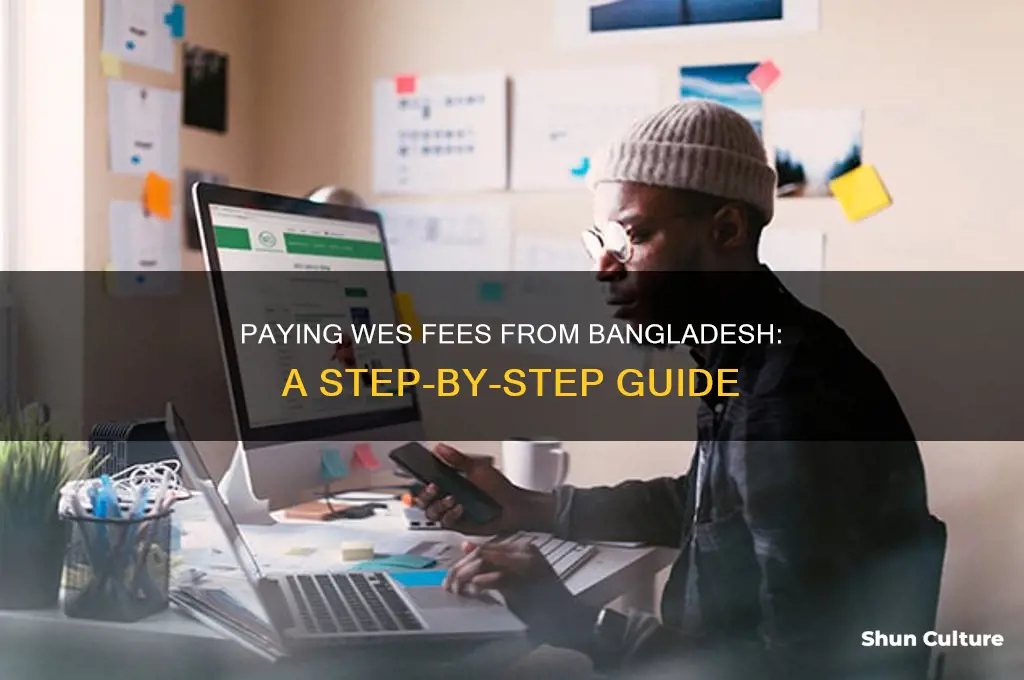how to pay wes fee from bangladesh
