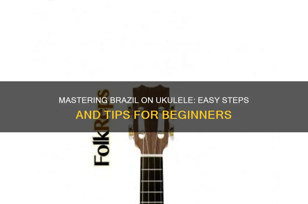how to play brazil on ukulele
