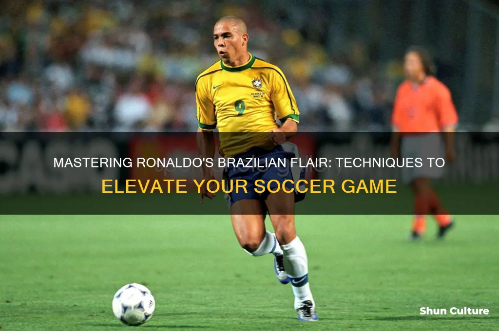 how to play like ronaldo brazil