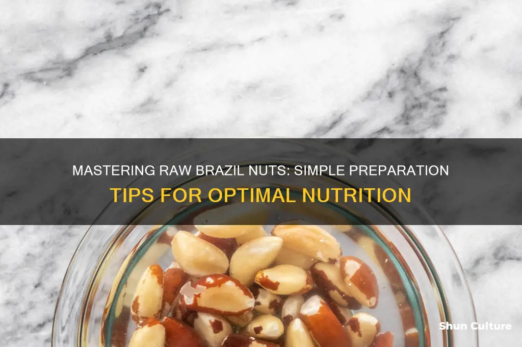 how to prepare raw brazil nuts
