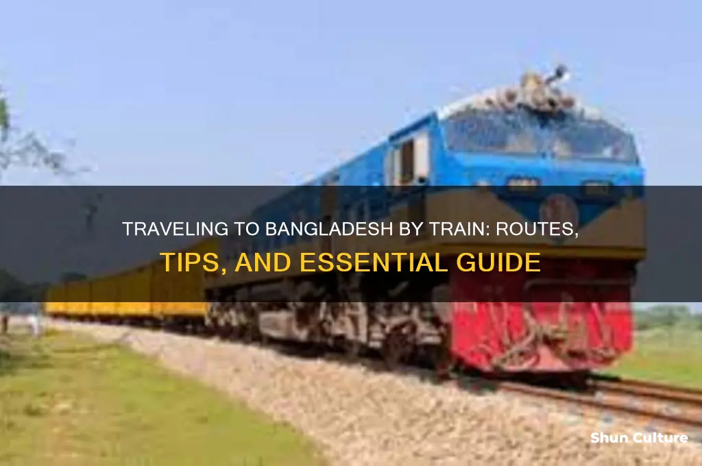 how to reach bangladesh by train