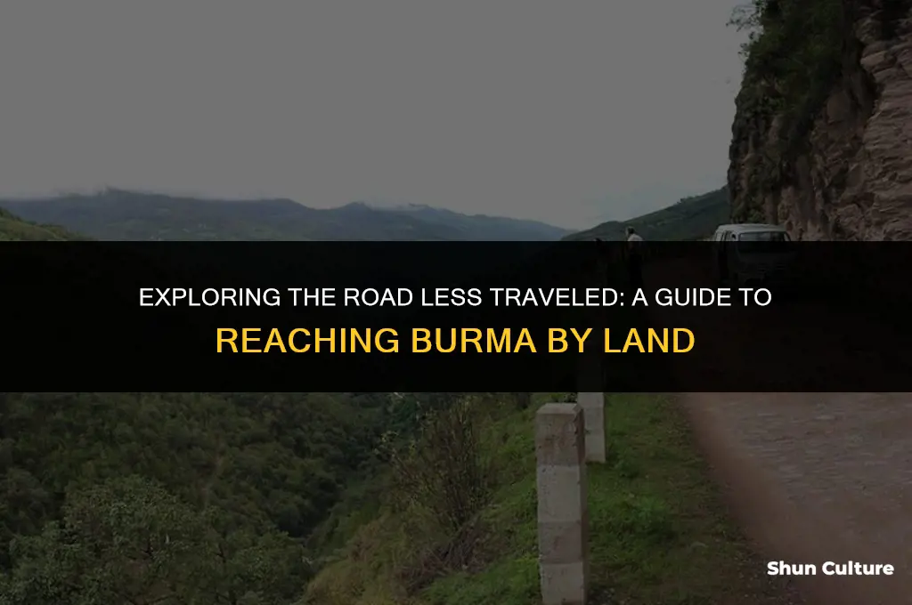 how to reach burma by road