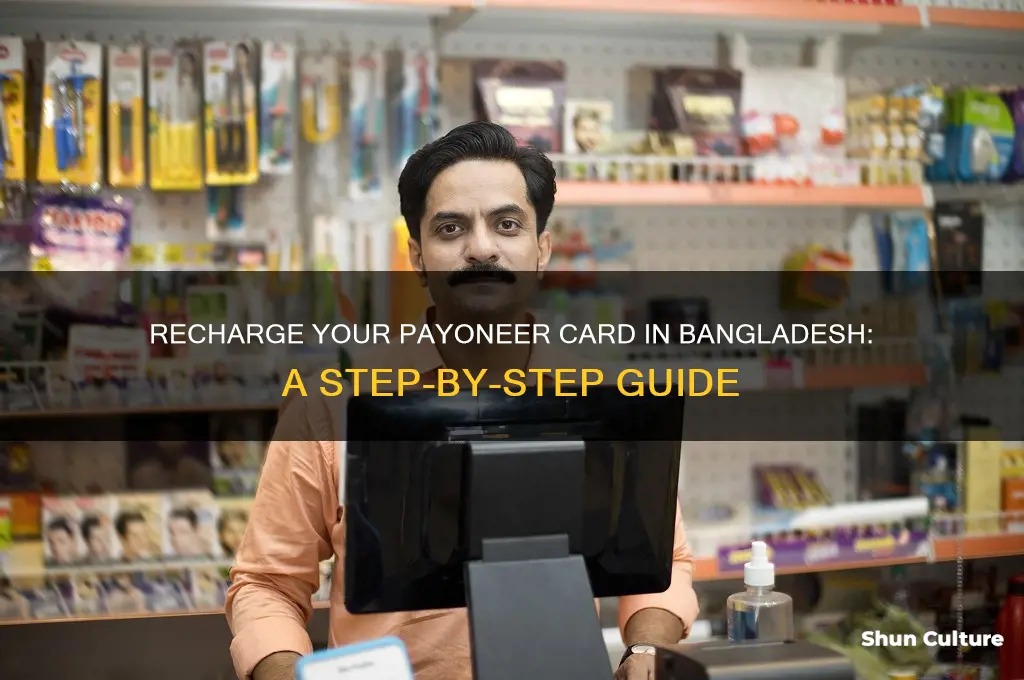 how to recharge payoneer card from bangladesh