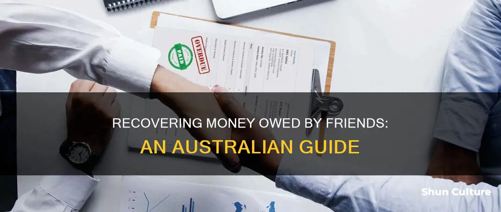 how to recover money owed by a friend australia
