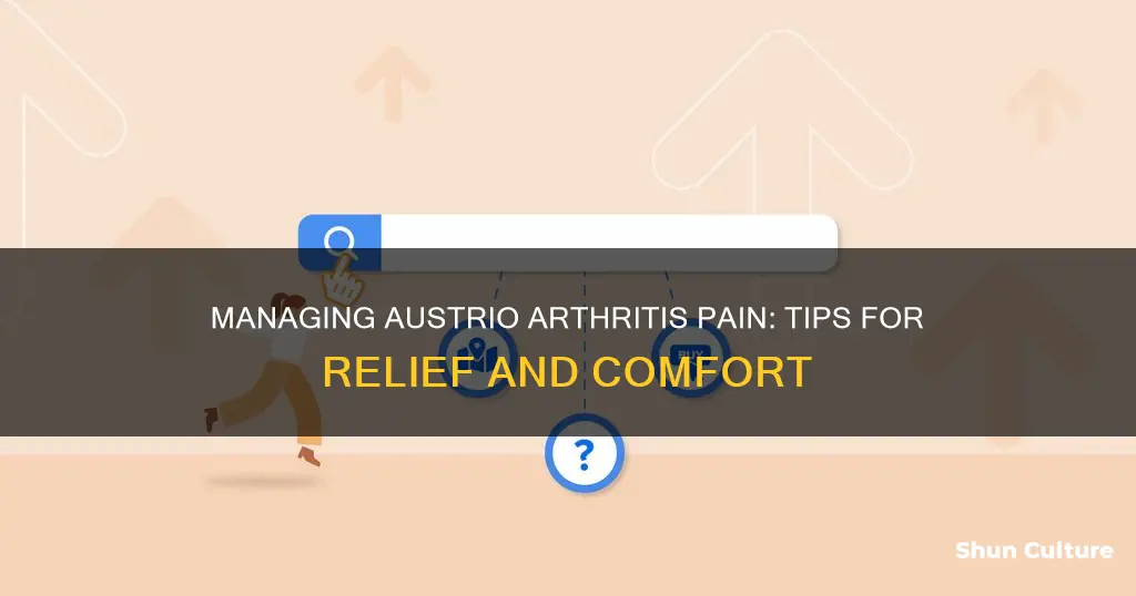 how to reduce pain of austrio arthatis