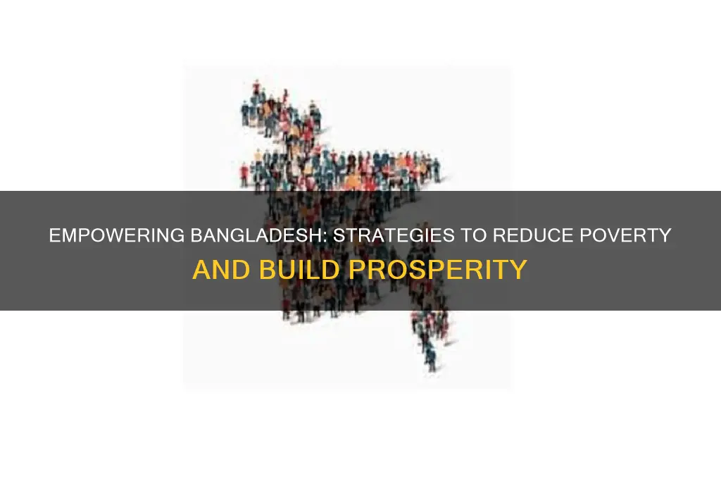 how to reduce poverty in bangladesh