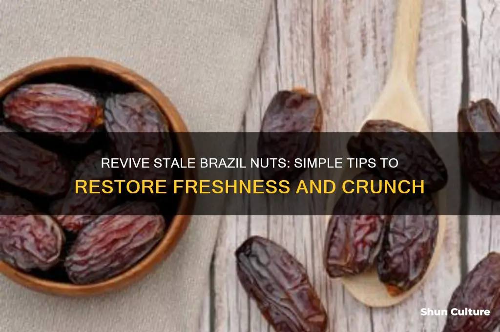 how to refresh stale brazil nuts