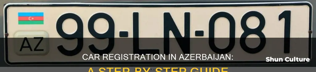 how to register car in azerbaijan