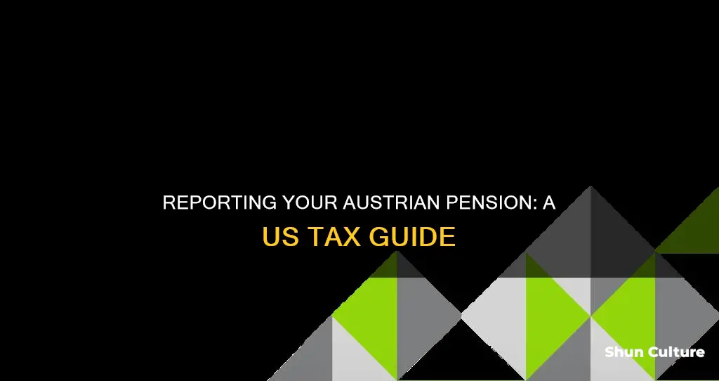 how to report an austrian pension on us tax return