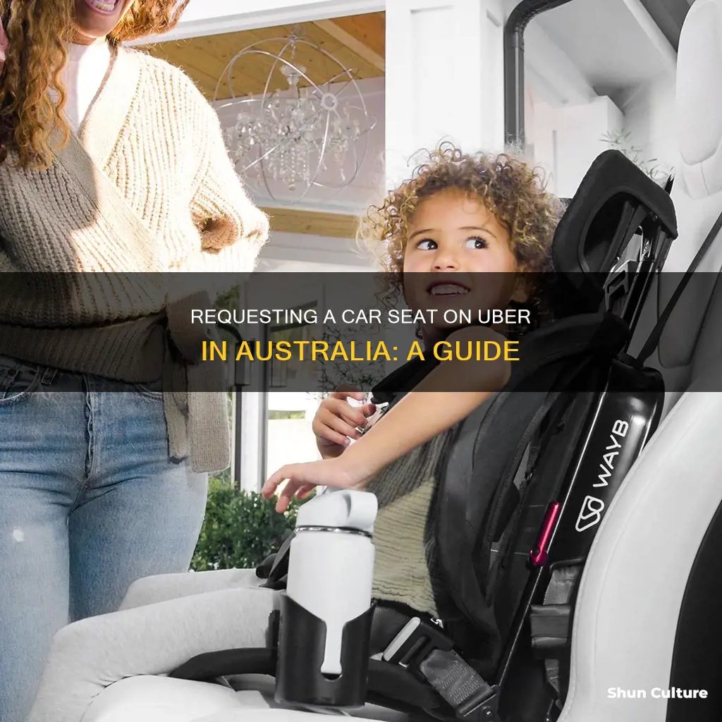 how to request a car seat on uber australia