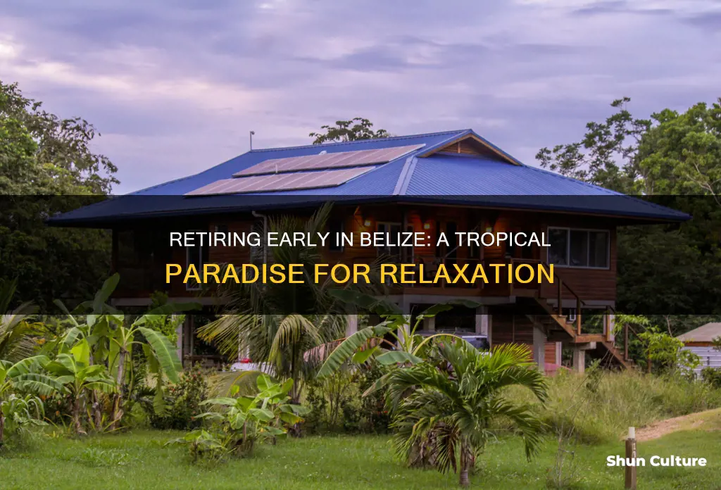 how to retire early in belize