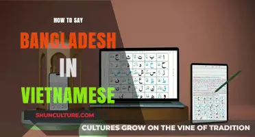 How to Pronounce Bangladesh in Vietnamese: A Quick Language Guide