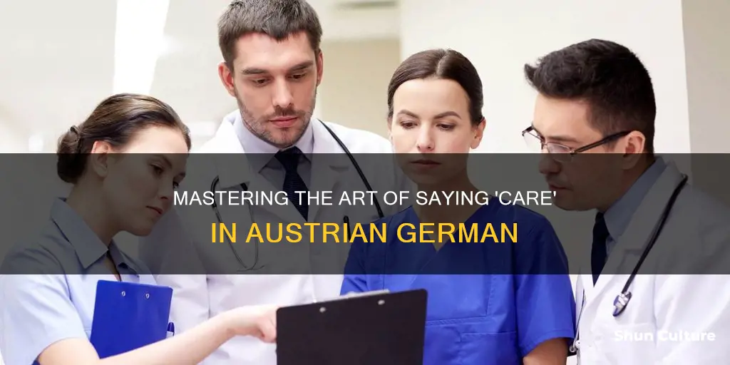 how to say care in austrian german