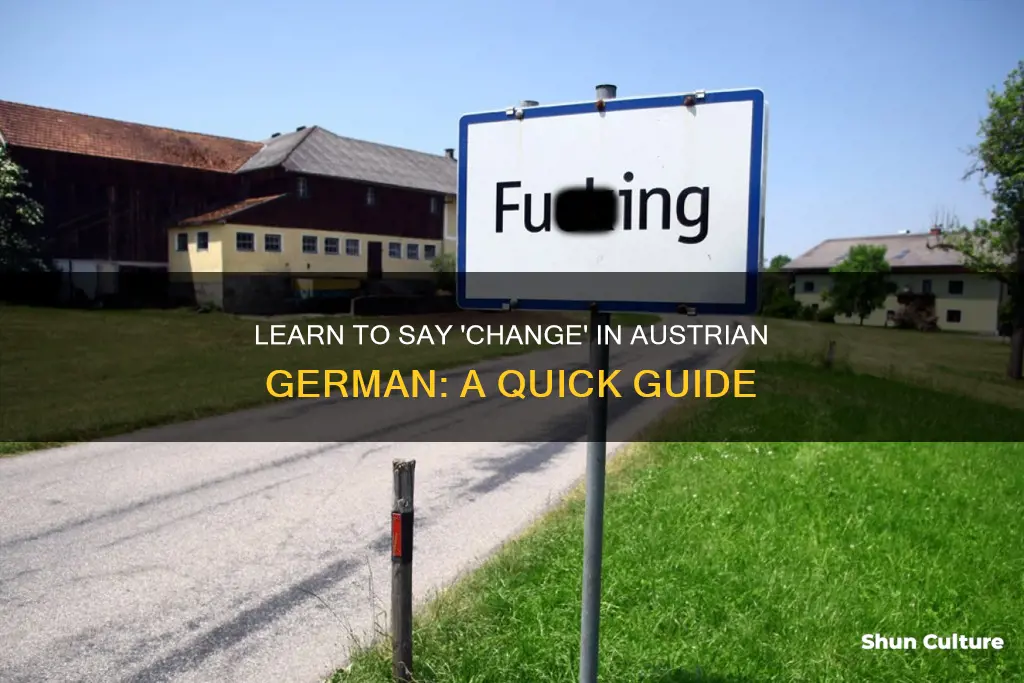 how to say change in austrian