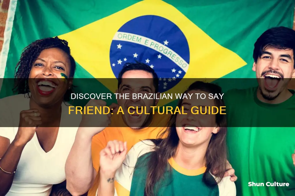 how to say friend in brazil