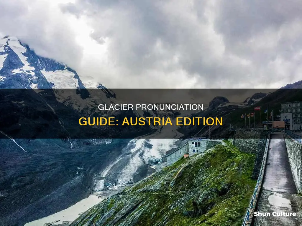 how to say glacier in austria