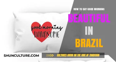 Say 'Good Morning Beautiful' in Brazilian Portuguese: A Romantic Guide