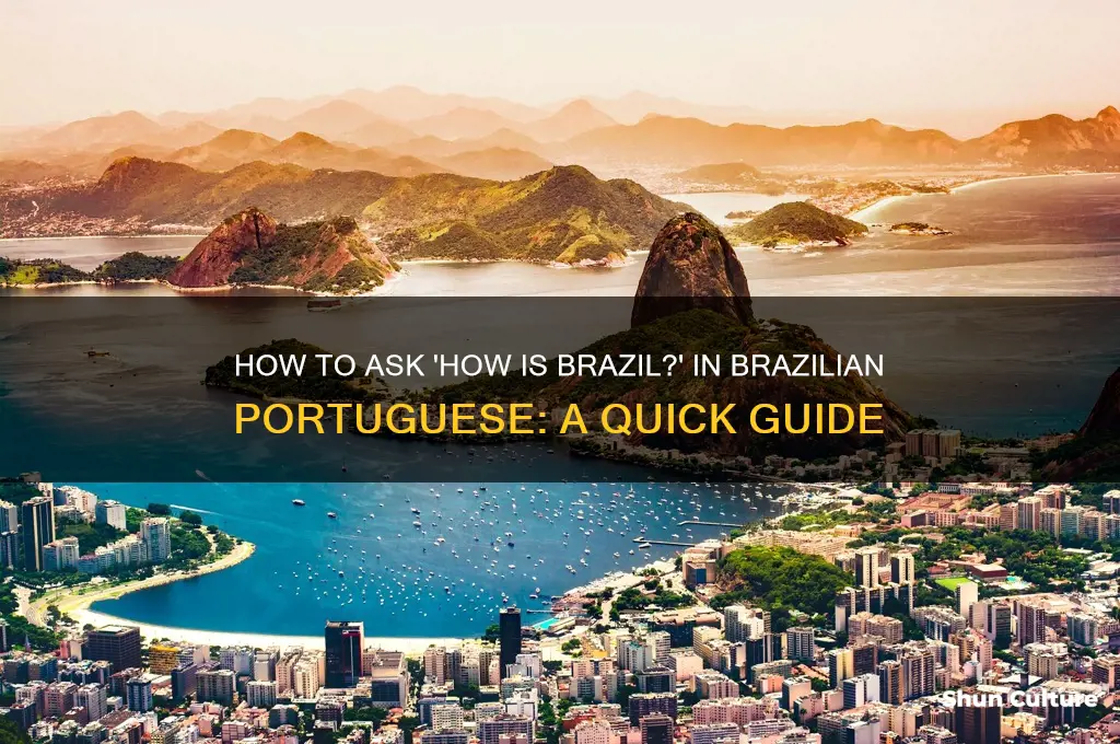 how to say how is brazil in brazilian