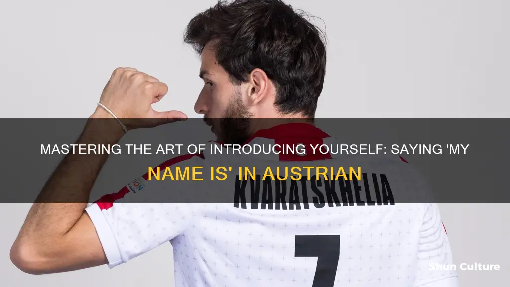 how to say my name is in austrian