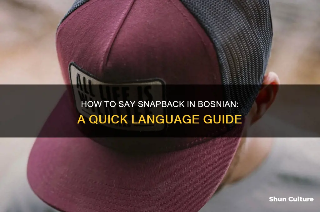 how to say snapback in bosnian