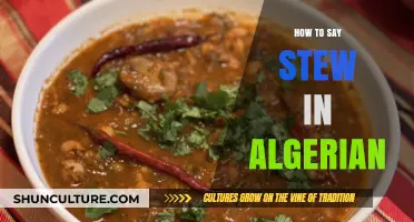 Discovering Algerian Cuisine: How to Say Stew in Algerian Arabic