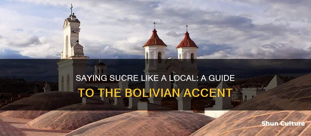 how to say sucre bolivia