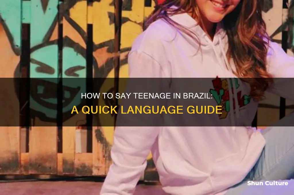 how to say teenage in brazil