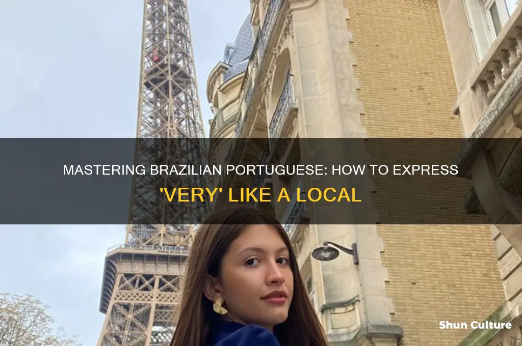 how to say very in brazil