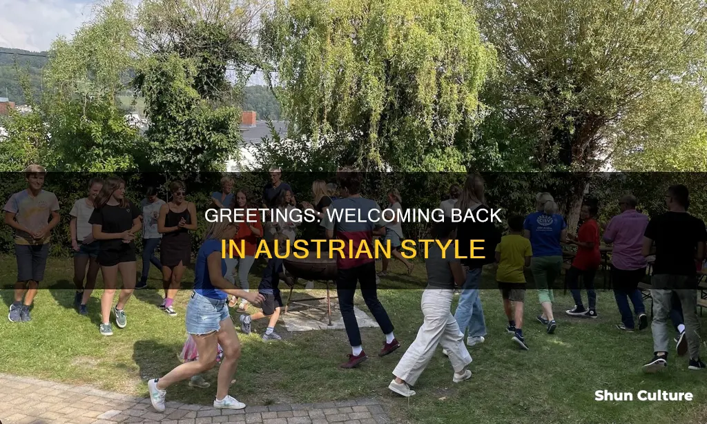 how to say welcome back in austrian