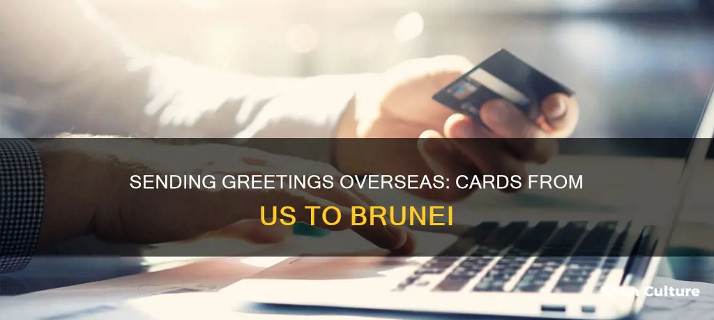 how to send a card from us to brunei