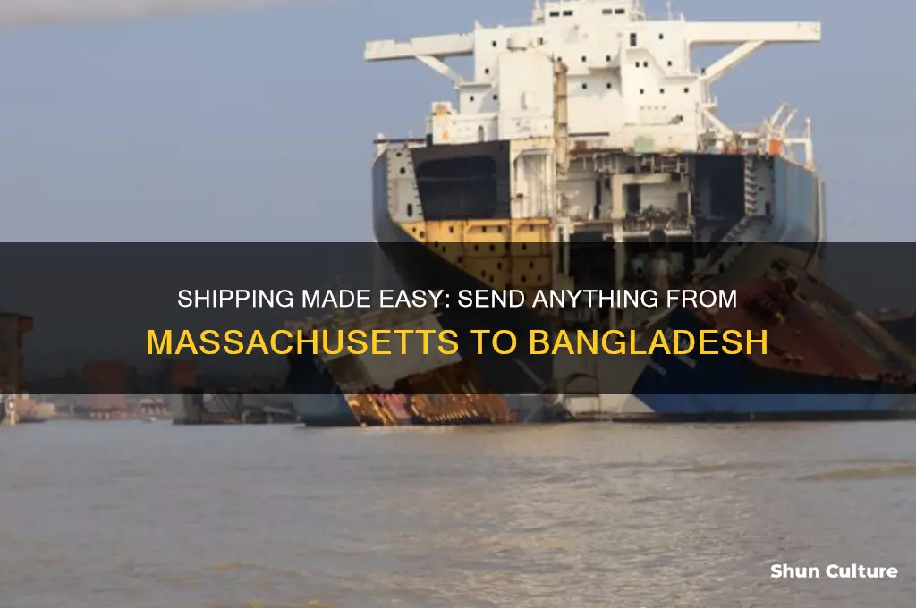 how to send any thing to bangladesh from massachussets