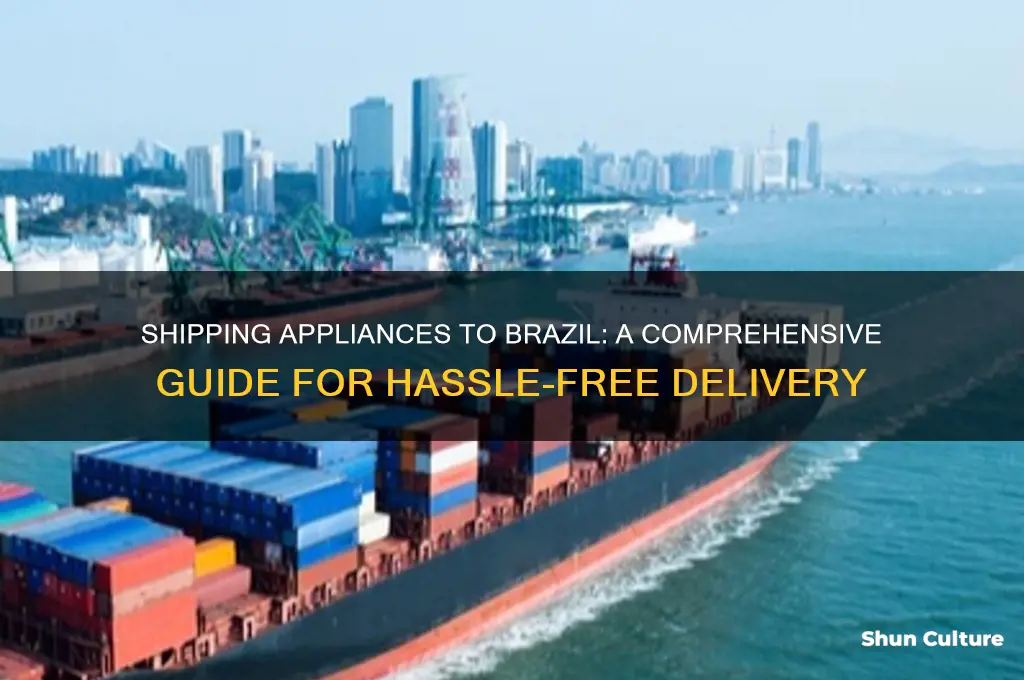 how to send appliances to brazil